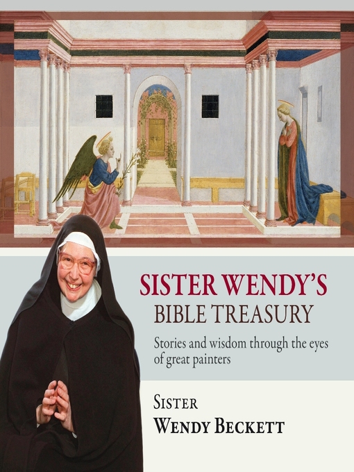 Title details for Sister Wendy's Bible Treasury by Wendy Beckett - Available